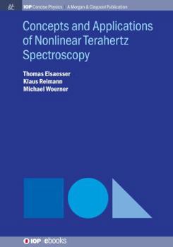 Paperback Concepts and Applications of Nonlinear Terahertz Spectroscopy Book