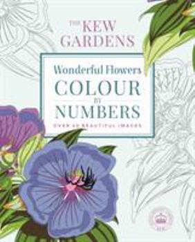 Paperback Wonderful Flowers Color by Numbers: Over 40 Beautiful Images Book