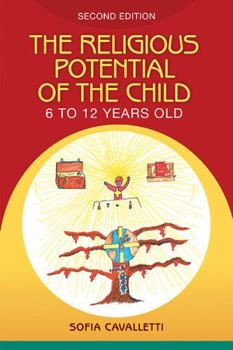 Paperback The Religious Potential of the Child 6 to 12 Years Old: A Description of an Experience Book