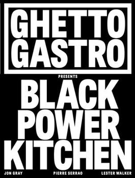 Hardcover Ghetto Gastro Presents Black Power Kitchen Book