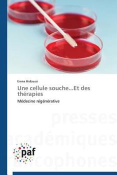 Paperback Une Cellule Souche...Et Des Thérapies [French] Book