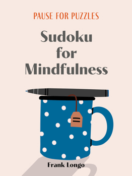 Paperback Pause for Puzzles: Sudoku for Mindfulness Book