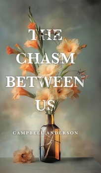 Hardcover The Chasm Between Us Book
