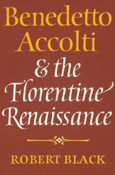 Paperback Benedetto Accolti and the Florentine Renaissance Book