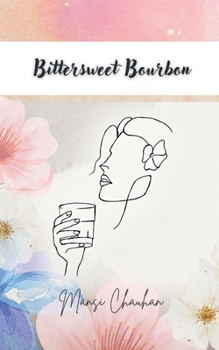 Paperback Bittersweet Bourbon: Poetry and Prose Book
