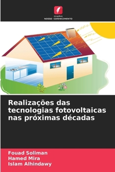 Realizações das tecnologias fotovoltaicas nas próximas décadas (Portuguese Edition)