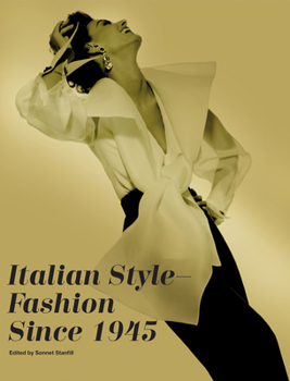 Hardcover Italian Style - Fashion Since 1945: Fashion Since 1945 Book
