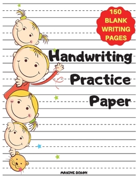Paperback Handwriting Practice Paper for Kids: Trace Letters Of The Alphabet - Learn to Write Workbook: Preschool Writing Workbook with Sight words for Pre K, K Book