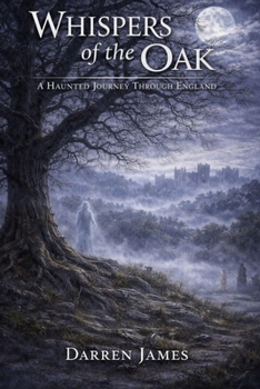 Paperback Whispers of the Oak A Haunted Journey Through England Book