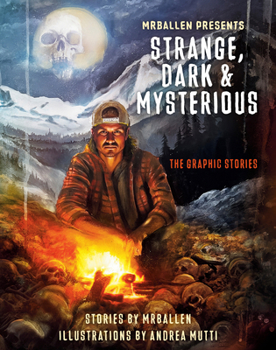 Paperback Mrballen Presents: Strange, Dark & Mysterious: The Graphic Stories Book