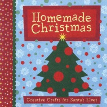 Paperback Homemade Christmas: Creative Crafts for Santa's Elves Book