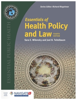 Paperback Essentials of Health Policy and Law by Sara E. Wilensky, Joel B. Teitelbaum Book