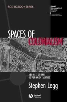 Paperback Spaces of Colonialism: Delhi's Urban Governmentalities Book