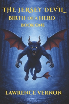 The Jersey Devil: Birth of a Hero (The Jersey Devil Saga)