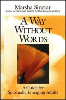 Paperback A Way Without Words: A Guide for Spiritually Emerging Adults Book