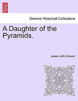 Paperback A Daughter of the Pyramids. Volume I Book