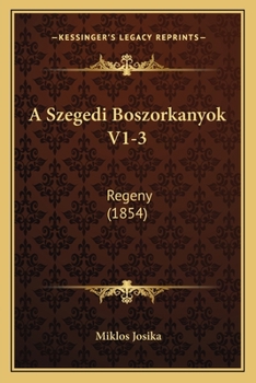 Paperback A Szegedi Boszorkanyok V1-3: Regeny (1854) [Hungarian] Book