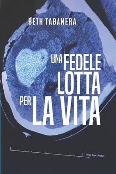 Una fedele lotta per la vita