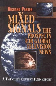 Paperback Mixed Signals: The Prospects for Global Television News Book