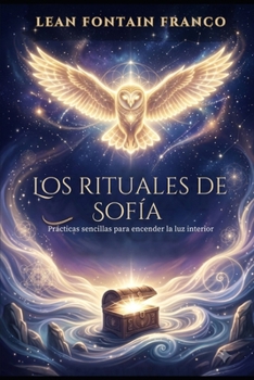 Paperback Los Rituales de Sofía: Prácticas sencillas para encender la luz interior [Spanish] Book