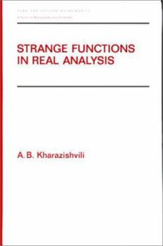 Hardcover Strange Functions in Real Analysis, Second Edition (Pure & Applied Mathematics) Book