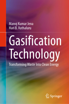 Hardcover Gasification Technology: Transforming Waste Into Clean Energy Book