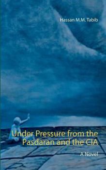 Paperback Under Pressure from the Pasdaran and the CIA Book