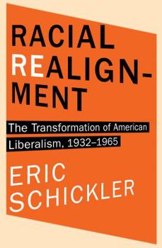 Paperback Racial Realignment: The Transformation of American Liberalism, 1932-1965 Book