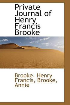 Hardcover Private Journal of Henry Francis Brooke Book