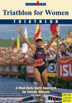 Paperback Triathlon for Women: Triathlon: A Mind-Body-Spirit Approach for Female Athletes Book
