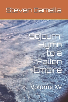 Paperback Sojourn: Hymn to a Fallen Empire: Volume XV Book