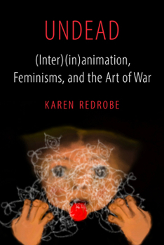 Paperback Undead: (Inter)(In)Animation, Feminisms, and the Art of War Volume 9 Book