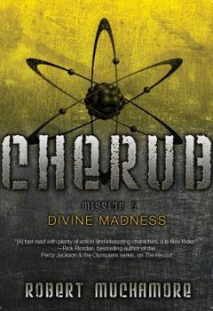 Divine Madness - Book #5 of the CHERUB