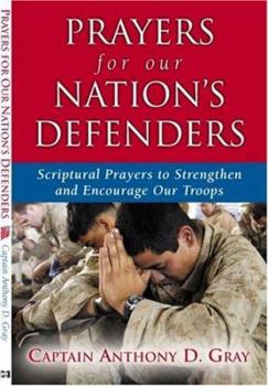 Paperback Prayers for Our Nation's Defenders: Scriptural Prayers to Strengthen and Encourage Our Troops Book
