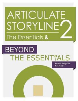 Paperback Articulate Storyline 2: The Essentials & Beyond Book