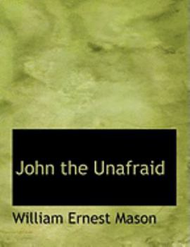 Paperback John the Unafraid [Large Print] Book