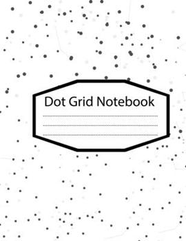 Paperback Dot Grid Notebook: 100 Dot Grid pages Notebook - (8.5 x 11 inches) Dotted Notebook Book