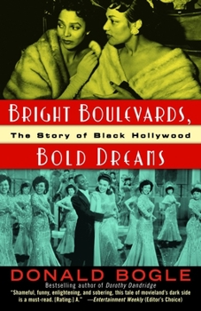 Paperback Bright Boulevards, Bold Dreams: The Story of Black Hollywood Book