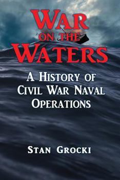 Paperback War on the Waters: Naval Operations in the Civil War Book