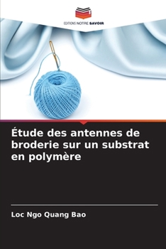 Paperback Étude des antennes de broderie sur un substrat en polymère [French] Book