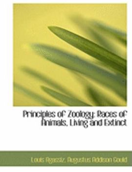 Principles of Zoology : Races of Animals, Living and Extinct