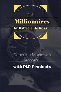Paperback Private Label Rights Millionaires: Generate Maximum Income with PLR Products Book