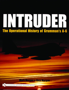 Hardcover Intruder:: The Operational History of Grumman's A-6 Book