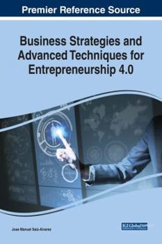 Hardcover Business Strategies and Advanced Techniques for Entrepreneurship 4.0 Book