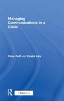 Hardcover Managing Communications in a Crisis Book