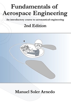 Paperback Fundamentals of Aerospace Engineering (2nd Edition): An introductory course to aeronautical engineering Book
