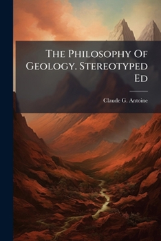 Paperback The Philosophy Of Geology. Stereotyped Ed Book