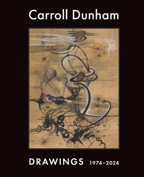 Hardcover Carroll Dunham: Drawings, 1974-2024 Book