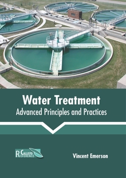 Hardcover Water Treatment: Advanced Principles and Practices Book