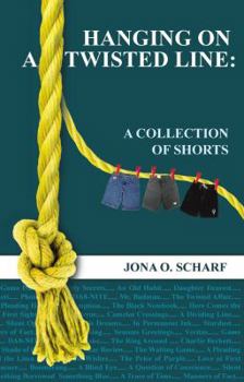 Hanging on a Twisted Line: A Collection of Shorts